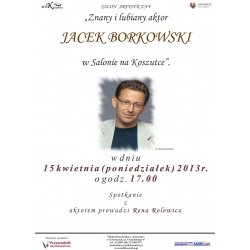 Plakat promujący spotkanie z Jackiem Borkowskim